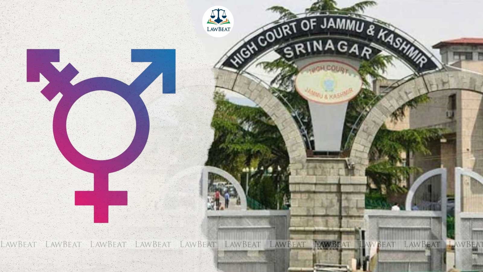 ‘Whether Any Reservation Has Been Earmarked for Transgenders?’ : J&K and Ladakh HC Seeks Government’s Response ‘Whether Any Reservation Has Been Earmarked for Transgenders?’ : J&K and Ladakh HC Seeks Government’s Response